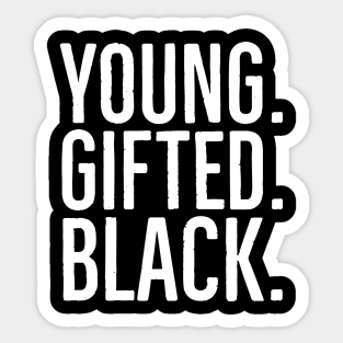Young. Gifted. Black., Celebrate Black Youth, African American Sticker